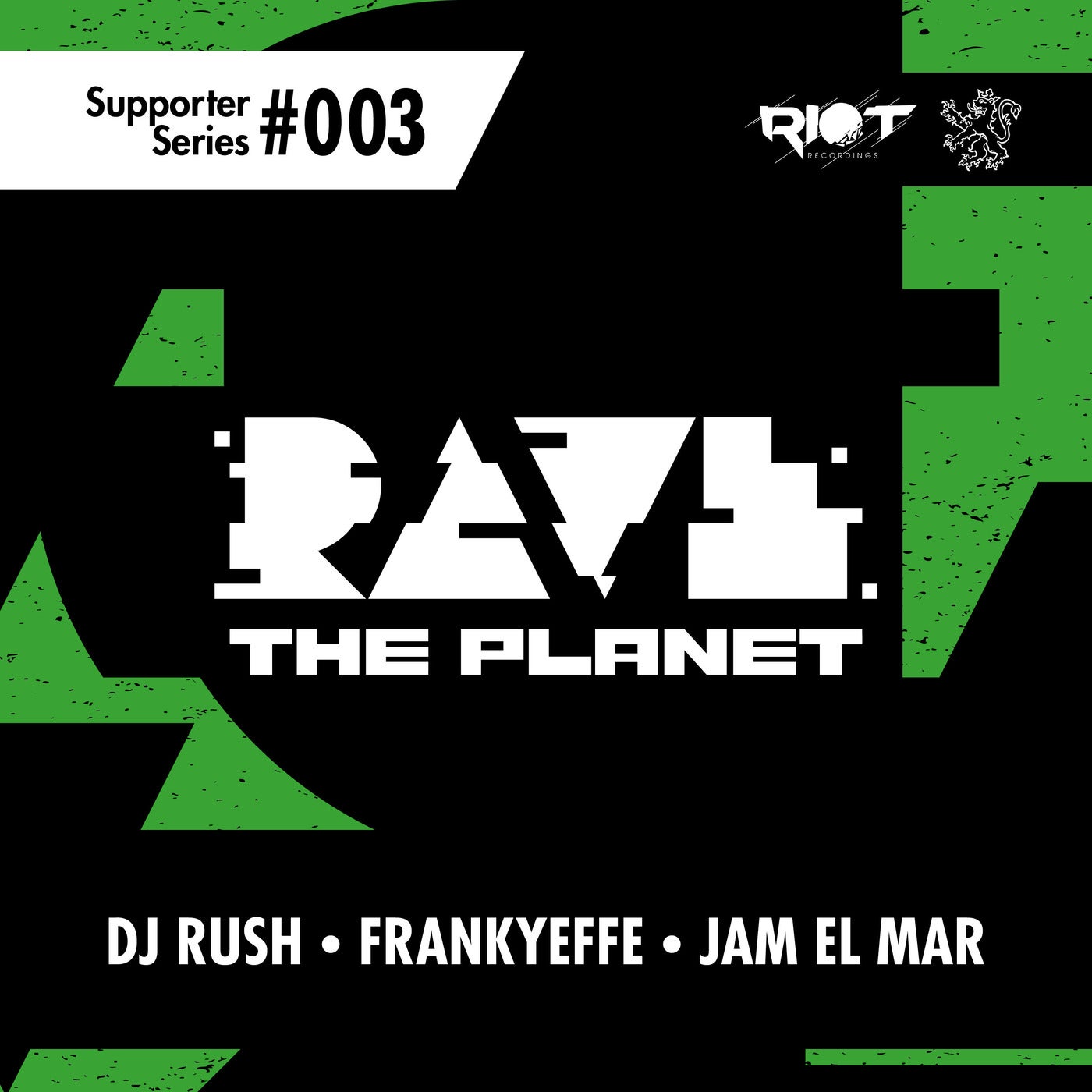 DJ Rush, Frankyeffe, Jam El Mar – Rave the Planet: Supporter Series, Vol. 003 [RTP003]